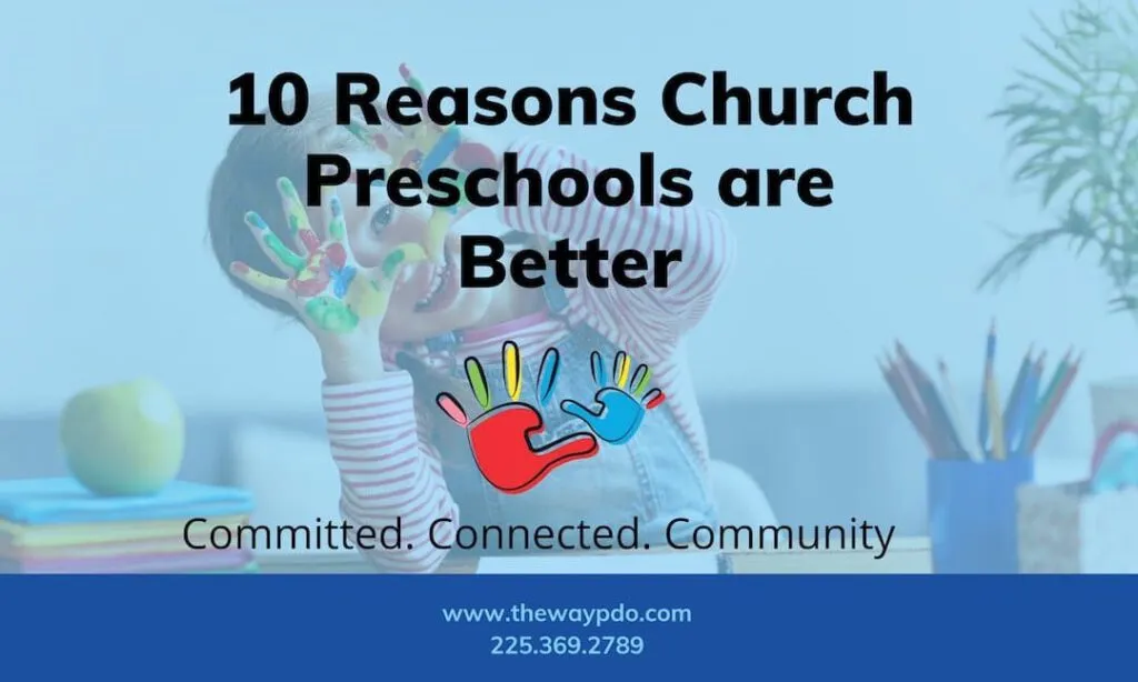 10 reasons why church preschools in denham springs are better 1024x614